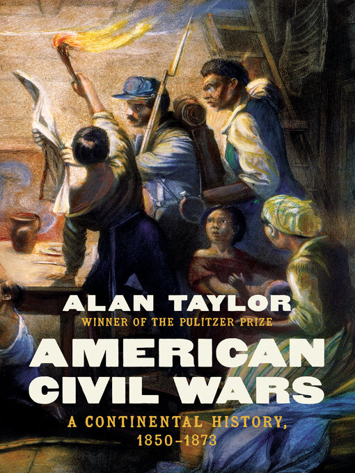 Title details for American Civil Wars by Alan Taylor - Available